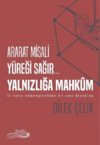 Ararat Misali Yüreği Sağır Yalnızlığa Mahküm | Dilek Çelik | Liman Yay