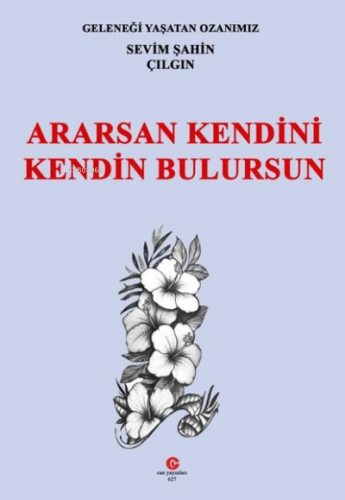 Ararsan Kendini Kendin Bulursun | Sevim Şahin Çılgın | Can Yayınları (