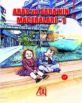 Aras ve Sara'nın Maceraları | Nuran Benli | Baygenç Yayıncılık