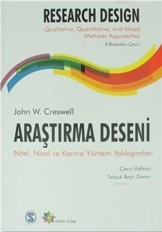 Araştırma Deseni; Nitel, Nicel ve Karma Yöntem Yaklaşımları | John W. 