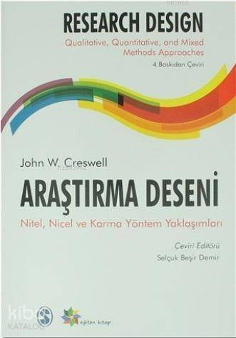 Araştırma Deseni; Nitel, Nicel ve Karma Yöntem Yaklaşımları | John W. 