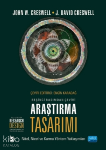 Araştırma Tasarımı;Nitel, Nicel Ve Karma Yöntem Yaklaşımları / Researc