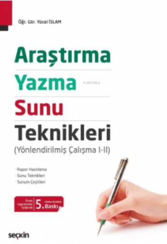 Araştırma, Yazma ve Sunu Teknikleri;(Yönlendirilmiş Çalışma I – II) | 