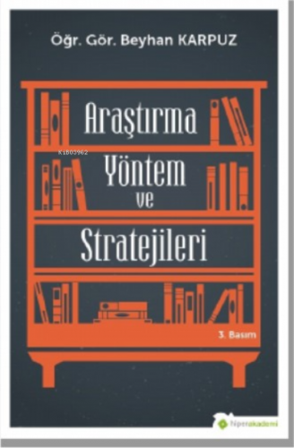 Araştırma Yöntem ve Stratejileri (3. Baskı) | Beyhan Karpuz | Hiper Ya