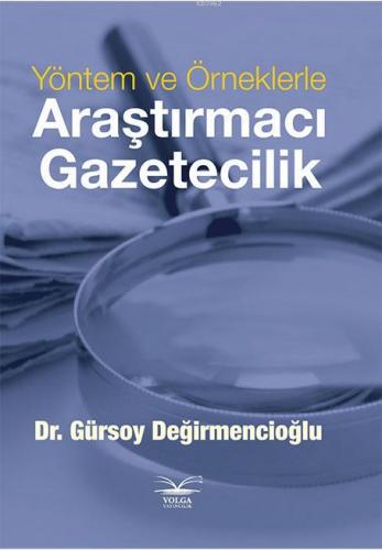 Araştırmacı Gazetecilik; Yöntem ve Örneklerle | Gürsoy Değirmencioğlu 