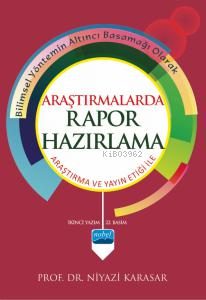 Araştırmalarda Rapor Hazırlama | Niyazi Karasar | Nobel Akademik Yayın