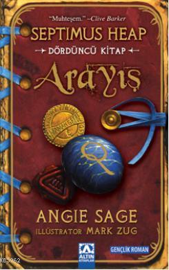 Arayış; Septimus Heap 4. Kitap | Angie Sagee | Altın Kitaplar