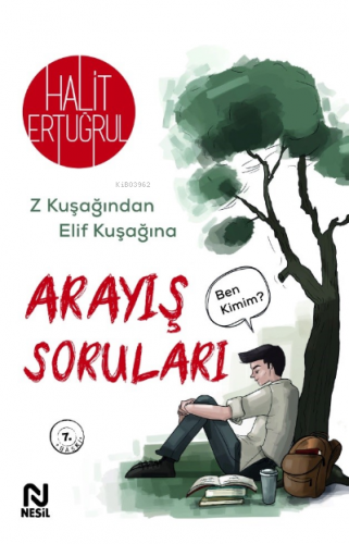 Arayış Soruları ;Z Kuşağından Elif Kuşağına | Halit Ertuğrul | Nesil Y