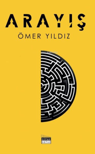 Arayış | Ömer Yıldız | Siyah Beyaz Yayınları