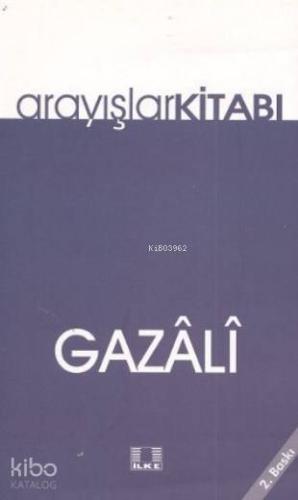 Arayışlar Kitabı | İmam-ı Gazali | İlke Yayıncılık