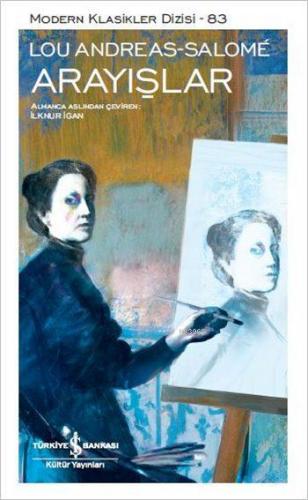 Arayışlar | Lou Andreas-Salomé | Türkiye İş Bankası Kültür Yayınları