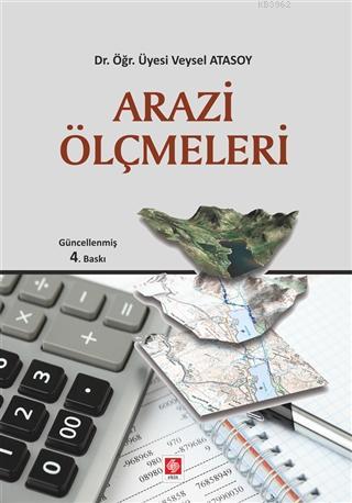 Arazi Ölçmeleri | Veysel Atasoy | Ekin Kitabevi Yayınları