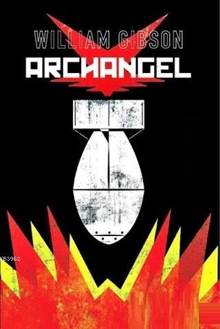 Archangel | William Gibson | Özer Sahaf - Çizgi Düşler