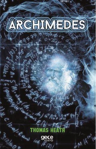 Archimedes | Thomas Heath | Gece Kitaplığı Yayınları