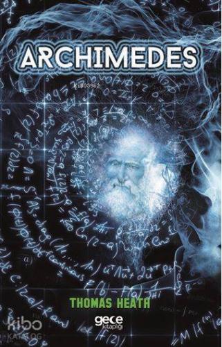 Archimedes | Thomas Heath | Gece Kitaplığı Yayınları