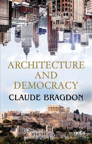 Architecture And Democracy | Claude Fayette Bragdon | Gece Kitaplığı Y