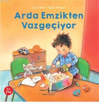 Arda Emzikten Vazgeçiyor | Anna Taube | Türkiye İş Bankası Kültür Yayı