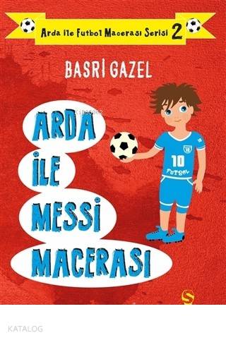 Arda ile Messi Macerası - Arda ile Futbol Macerası Serisi 2 | Basri Ga