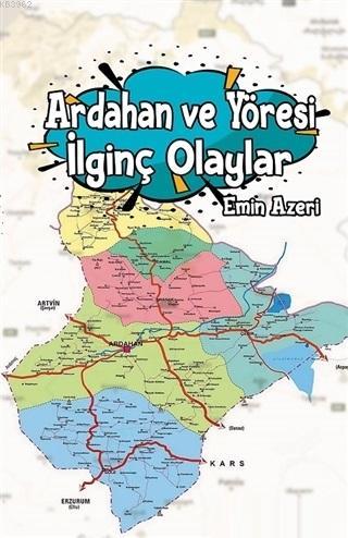 Ardahan ve Yöresi İlginç Olaylar | Emin Azeri | Mat Kitap Yayınları