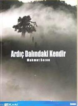 Ardıç Dalındaki Kendir | Mahmut Sezen | Karahan Kitabevi