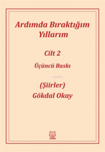 Ardımda Bıraktığım Yıllarım 2 | Gökdal Okay | Luna Yayınları