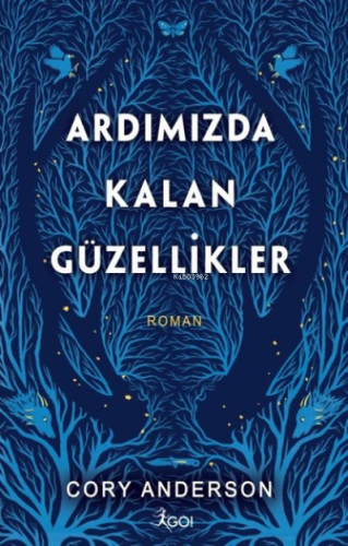 Ardımızda Kalan Güzellikler | Cory Anderson | Go Kitap