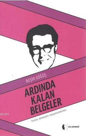 Ardında Kalan Belgeler; Yazıları, Denemeleri, Konuşma Metinleri | Beşi