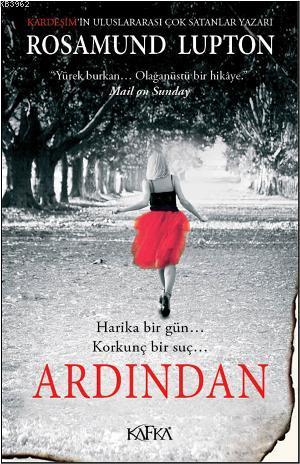 Ardından | Rosamund Lupton | Kafka Yayınevi