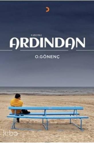 Ardından | O. Gönenç | Cinius Yayınları