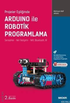 Arduino ile Robotik Programlama; Sensörler – Veri İletişimi – Wifi, Bl