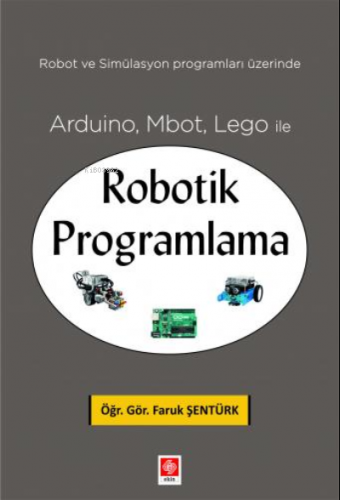 Arduino, Mbot, Lego ile Robotik Programlama | Faruk Şentürk | Ekin Kit