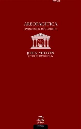 Areopagitica; Basın Özgürlüğü Üzerine | John Milton | Pinhan Yayıncılı