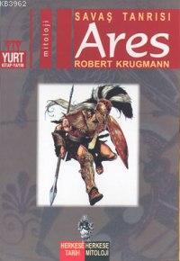 Ares; Savaş Tanrısı | Robert Krugmann | Yurt Kitap Dağıtım