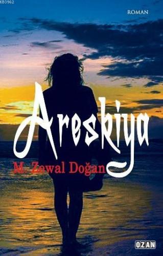 Areskiya | M. Zewal Doğan | Ozan Yayıncılık