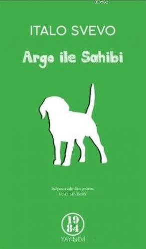 Argo ile Sahibi | Italo Svevo | 1984 Yayınları