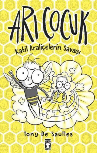 Arı Çocuk - Katil Kraliçelerin Savaşı | Tony de Saulles | Timaş Çocuk