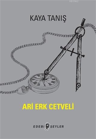 Ari Erk Cetveli | Kaya Tanış | Edebi Şeyler