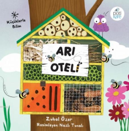 Arı Oteli | Zuhal Özer | Pötikare Yayınları