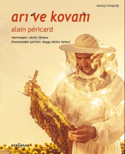 Arı ve Kovanı | Alain Péricard | Yeni İnsan Yayınevi