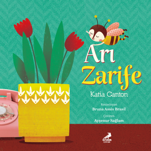 Arı Zarife | Katia Canton | Erdem Çocuk