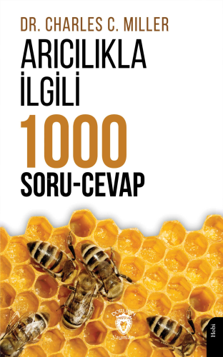 Arıcılıkla İlgili Bin Soru Cevap | Charles C. Miller | Dorlion Yayınev