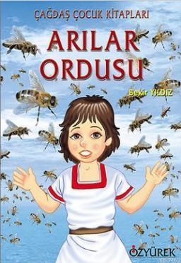 Arılar Ordusu | Bekir Yıldız | Özyürek Yayıncılık