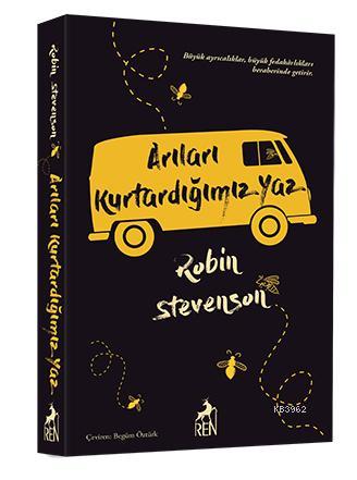 Arıları Kurtardığımız Yaz | Robin Stevenson | Ren Kitap