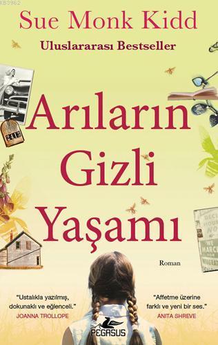 Arıların Gizli Yaşamı | Sue Monk Kidd | Pegasus Yayıncılık