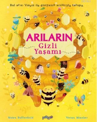 Arıların Gizli Yaşamı | Moira Butterfield | Pogo Çocuk