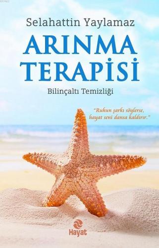 Arınma Terapisi | Selahattin Yaylamaz | Hayat Yayınları