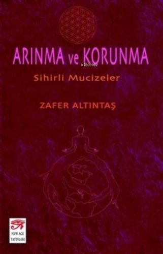 Arınma ve Korunma | Zafer Altıntaş | New Age Yayınları