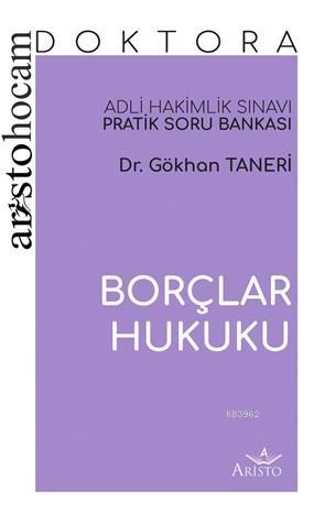 Aristo Hocam Doktora - Borçlar Hukuku Soru Bankası; Adli Hakimlik Sına