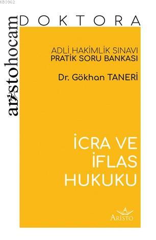 Aristo Hocam Doktora - İcra ve İflas Hukuku Soru Bankası; Adli Hakimli