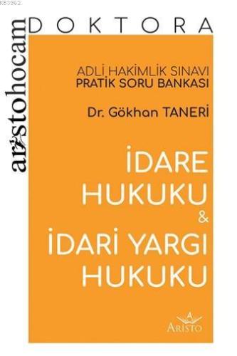 Aristo Hocam Doktora - İdare ve Hukuku ve İdari Yargı Hukuku Soru Bank